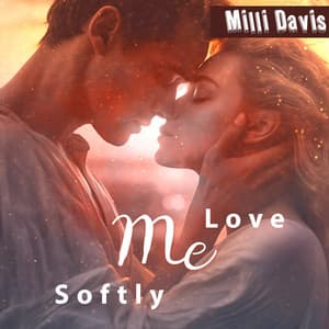 Love Me Softly - Milli Davis