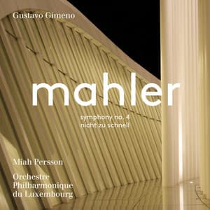 Mahler: Symphony No. 4 in G Major & Piano Quartet in A Minor - Gustav Mahler
