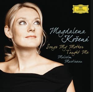 Magdalena Kožená: Songs My Mother Taught Me - Magdalena Kožená