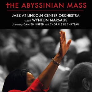 The Abyssinian Mass - Jazz At Lincoln Center Orchestra