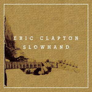 Slowhand 35th Anniversary - Eric Clapton