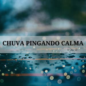 Chuva Pingando Calma Vol. 2 - Binaural Beats Estude Música