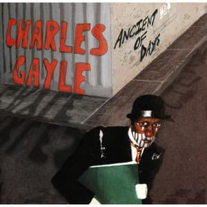 Ancient Of Days - Charles Gayle