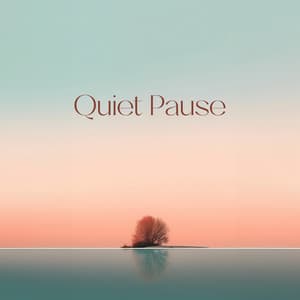 Quiet Pause - Soothing Sounds Universe