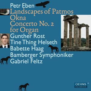 Eben: Landscapes of Patmos - Okna - Concerto No. 2 for Organ - Petr Eben