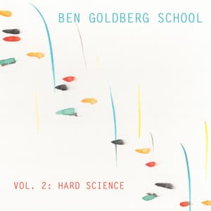 Ben Goldberg School, Vol. 2: Hard Science - Ben Goldberg