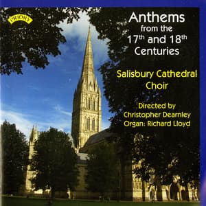 Anthems from the 17th & 18th Centuries - Salisbury Cathedral Choir