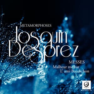 Messes Malheur me bat et L’ami Baudichon, Vol. 10: Josquin et St Quentin - Josquin des Prez