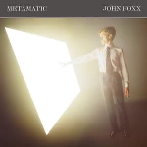 Metamatic - John Foxx
