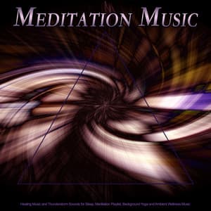Meditation Music: Healing Music and Thunderstorm Sounds for Sleep, Meditation Playlist, Background Yoga and Ambient Wellness Music - Meditation Music For Sleep