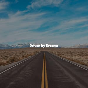 Driven by Dreams - Smooth Jazz Chill Out Playlist