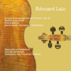 Édouard Lalo: Symphonie espagnole, Op. 21 - Rapsodie norvégienne - Édouard Lalo