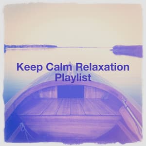 Keep calm relaxation playlist - Sounds of Nature White Noise for Mindfulness, Meditation and Relaxation
