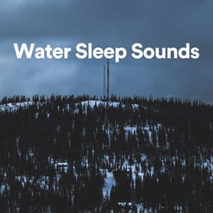 Water Sleep Sounds - Peceful Waters