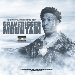 Compliments of Grave Digger Mountain - Never Broke Again