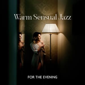 Warm Sensual Jazz for the Evening - Love Music Zone