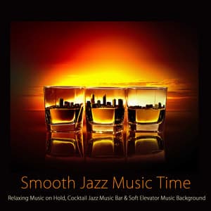 Smooth Jazz Music Time: Relaxing Music On Hold, Cocktail Jazz Music Bar - James Royale