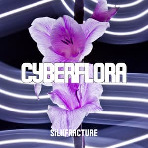 Cyberflora: Midnight Botanica - Silkfracture
