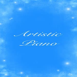 Artistic Piano - Relaxing Piano Music