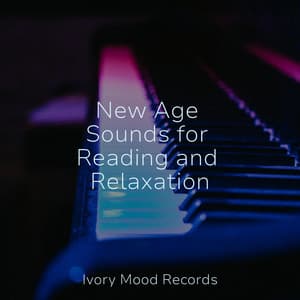 New Age Sounds for Reading and Relaxation - Ivory Mood