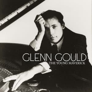 The Young Maverick - Glenn Gould