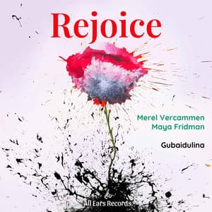 Gubaidulina: Rejoice! - Sofia Gubaidulina