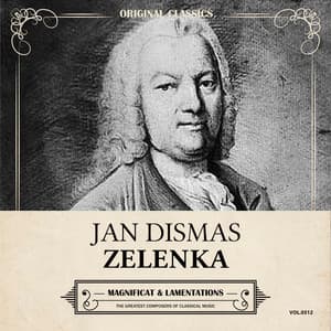 Original Classics, Vol. 312: Jan Dismas Zelenka, Magnificant & Lamentations - Jan Dismas Zelenka