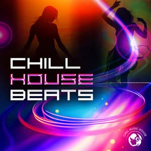 Chill House Beats - Chill Music House