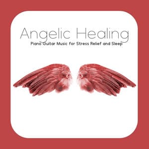 Angelic Healing Meditation: Peaceful Piano Guitar Music for Stress Relief and Sleep - Heaven on Earth Instrumental Universe
