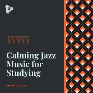 Calming Jazz Music for Studying - University Jazz Cafe