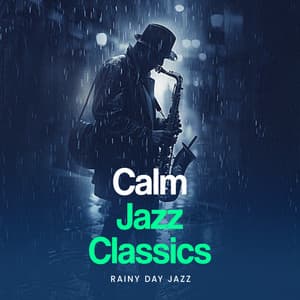 Calm Jazz Classics - Rainy Day Jazz