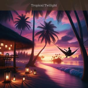 Tropical Twilight: Mellow Melodies for Evening Relaxation - Ibiza Sexy Chill Beats