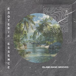 Island Magic Grooves - Esoteric Essence