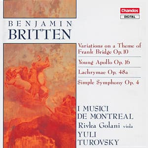 Britten: Variations on a Theme of Frank Bridge, Young Apollo, Simple Symphony & Lachrymae - Benjamin Britten