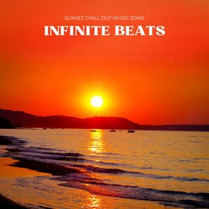 Infinite Beats: Deep House Playlist - Sunset Chill Out Music Zone