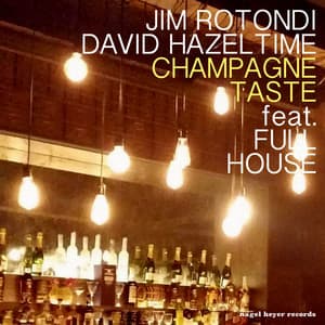 Champagne Taste - Jim Rotondi