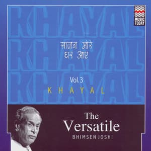 The Versatile Bhimsen Joshi - Khayal - Volume 3 - Bhimsen Joshi