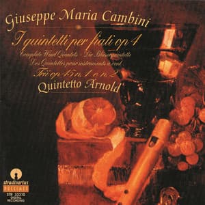 Cambini: Wind Quintets, Op. 4 and Trios for Flute, Oboe & Bassoon, Op. 45 - Giuseppe Maria Cambini
