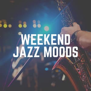 Weekend Jazz Moods - Soft Jazz
