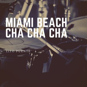 Miami Beach Cha Cha Cha - Tito Puente
