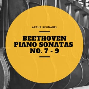 Beethoven Piano Sonatas No. 7 - 9 - Artur Schnabel
