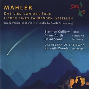 Mahler: Das Lied von der Erde - Leider eines fahrenden Gesellen - Arnold Schoenberg