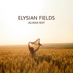 Elysian Fields - Aliana Ray
