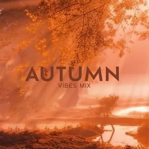 Autumn Vibes Mix: Chillout Lounge Bar, Good Vibes, Sunset House - Sexy Chillout Music Specialists