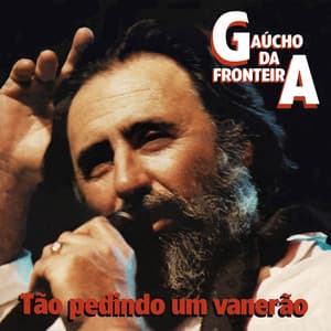 Tão Pedindo um Vanerão - Gaúcho Da Fronteira