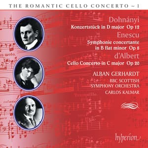 Dohnányi, Enescu & Albert: Cello Concertos - Alban Gerhardt
