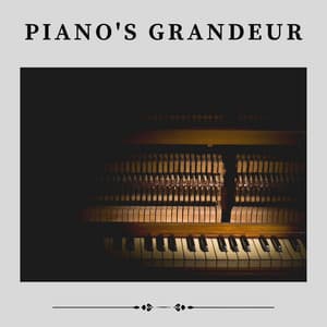 Piano's Grandeur - Piano Sleep