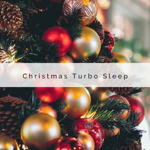 2 0 2 2 Christmas Turbo Sleep - Christmas Baby Lullabies