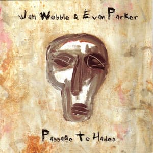 Passage to Hades - Jah Wobble