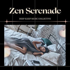 Zen Serenade: Insomnia Relief Music - Deep Sleep Music Collective
